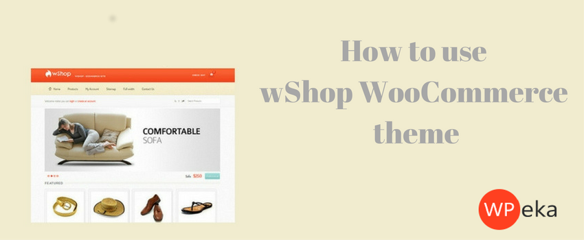 wShop WooCommerce WordPress theme – How to use it?