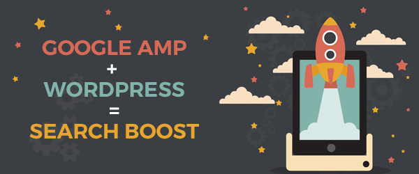 Google’s AMP Project: Why WordPress Publishers Should Be Excited
