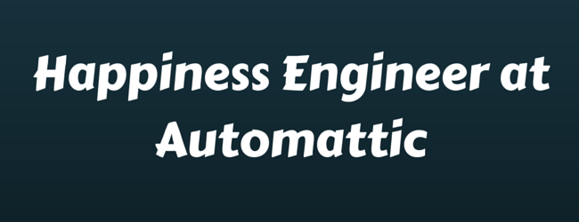 Get on board with Automattic & Be a Happiness Engineer