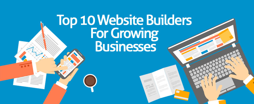 Top 10 Best Website Builders For Growing Businesses