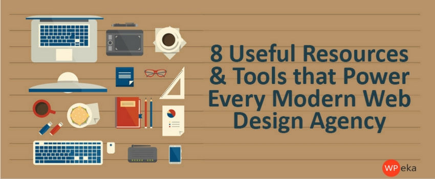 8 Useful Resources And Tools That Power Every Modern Web Design Agency