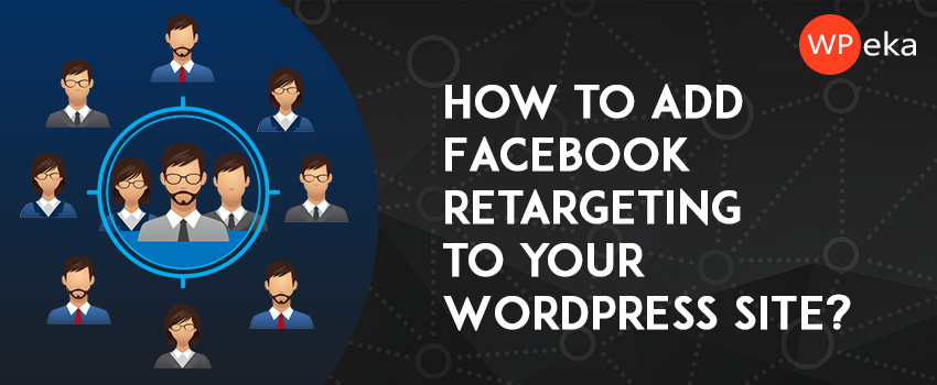 How to add Facebook retargeting to your WordPress Site?