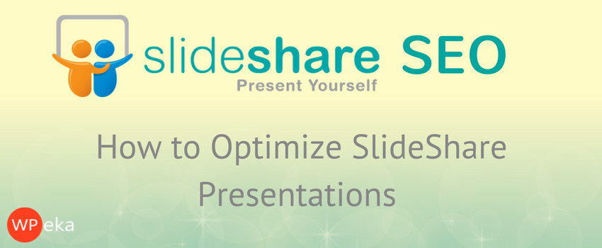 How to Optimize SlideShare Presentations for SEO