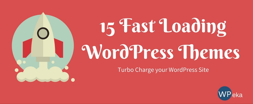 15 Fast Loading WordPress Themes for a Turbo Charged Site