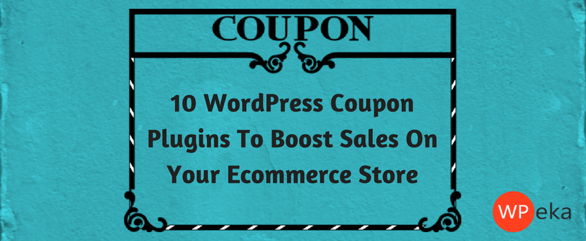21 WordPress Coupon Plugins To Boost Sales On Your Ecommerce Store