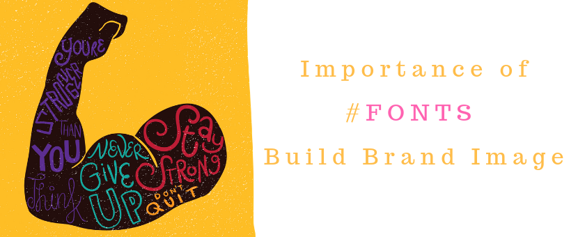 How To Choose The Right Fonts To Build Your Brand