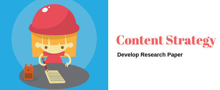 Develop a Content Strategy  –  How to Write A 10 Page Research Paper