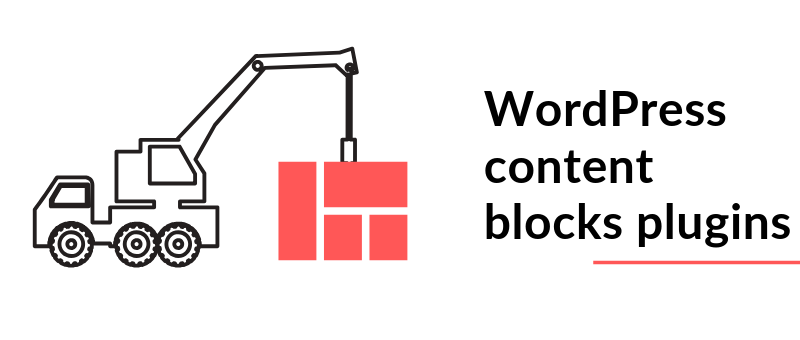 12 Best WordPress content blocks plugins to extend the functionality