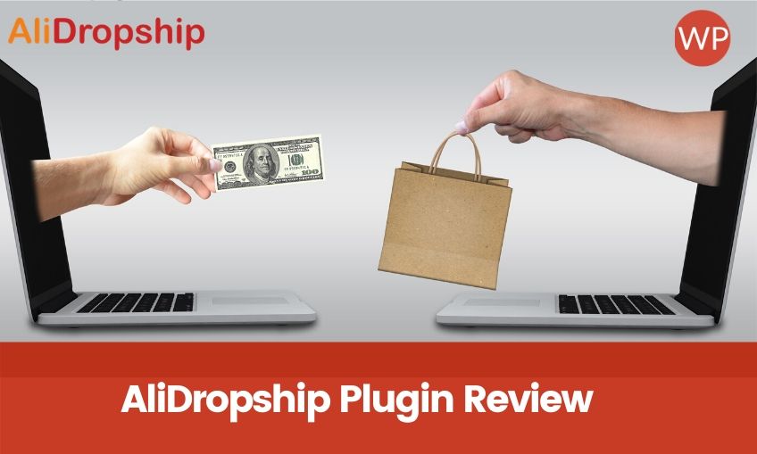 AliDropship Review- A Powerful Plugin For Your Dropshipping Business