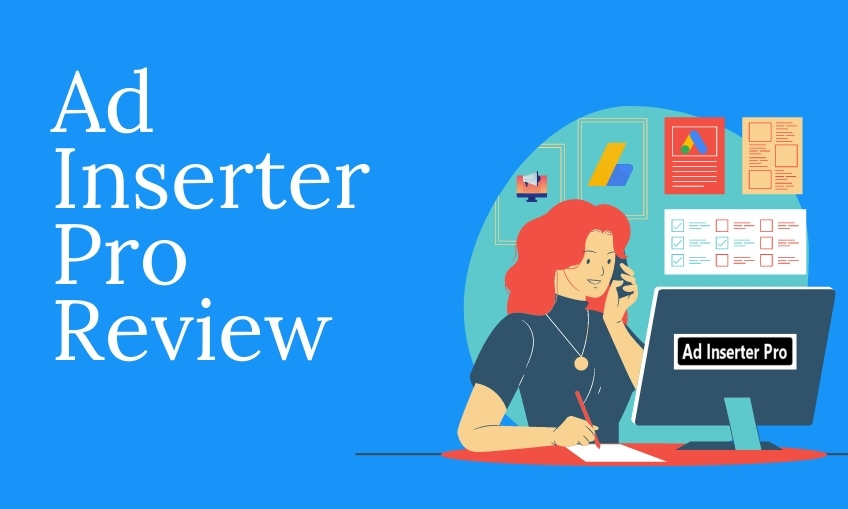 Ad Inserter Pro Review: A WordPress Advertisement Solution To Manage Ads