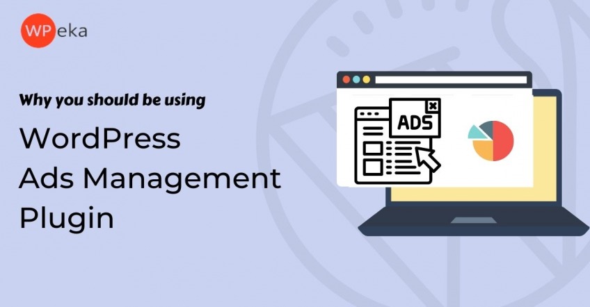 How WordPress Ad Management Plugin Can Benefit You?