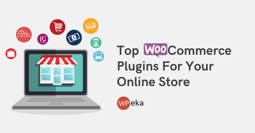 Best WooCommerce Plugins For Your Online Store