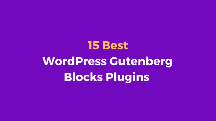 Craft Stunning Websites with Top WordPress Gutenberg Block Plugins in 2024