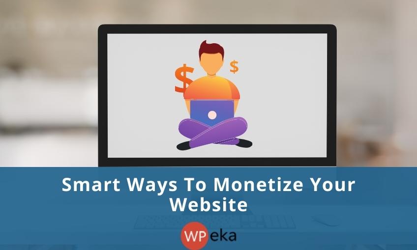 Smart Ways to Monetize Your WordPress Website in 2024