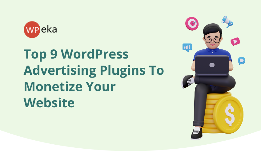 Top 9 WordPress Advertising Plugins To Monetize Your Website 2024