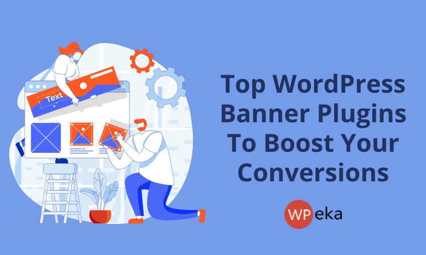 Top WordPress Banner Plugins To Boost Your Conversions In 2024