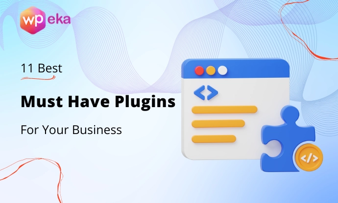 11 Must Have Plugins For Your Business Website – 2024