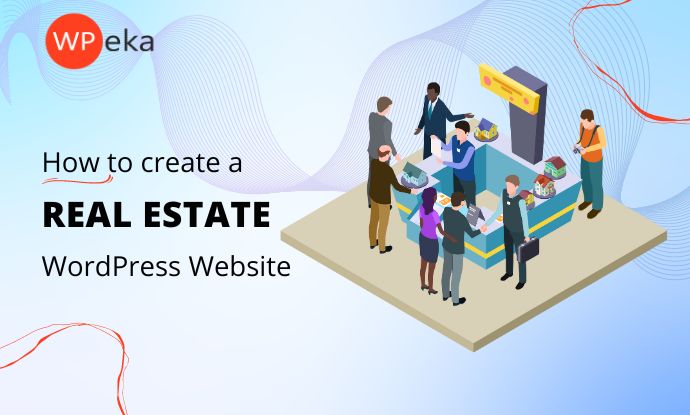 How To Create A Real Estate Website in 2024? (Without Coding)