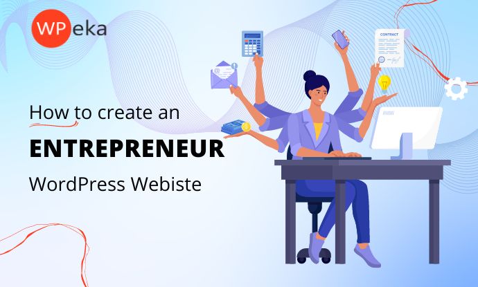 How To Create An Entrepreneur Website with WordPress