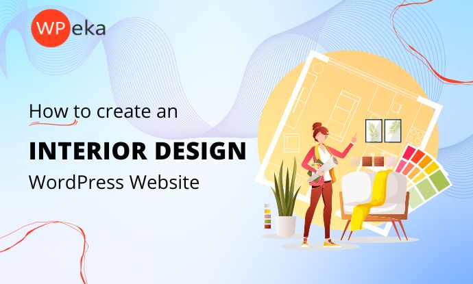 How to Create an Interior Design WordPress Website