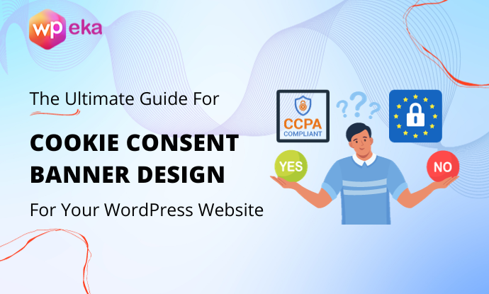 The ultimate guid for cookie consent banner design for your website website