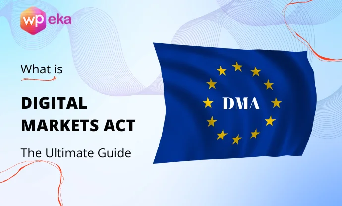 A Guide To Digital Markets Act: For Website Owners