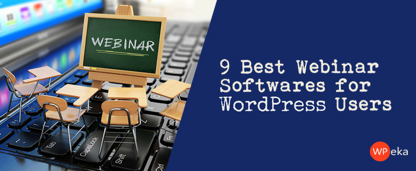 9 Best Webinar Softwares for Wordpress Users
