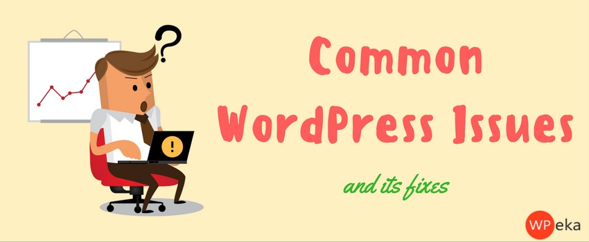 7 Common WordPress Issues and How to Fix Them