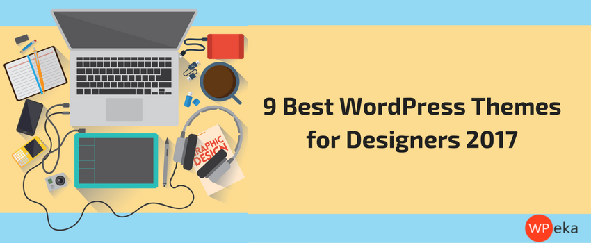9 Best WordPress Themes for Designers 2025