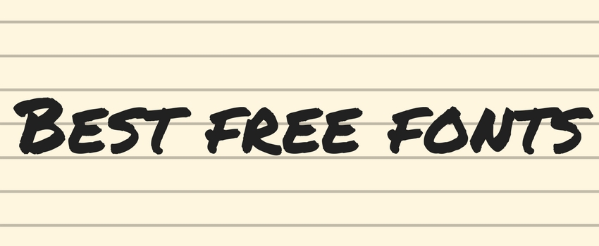 The Best Free Fonts That You Don’t Want to Miss