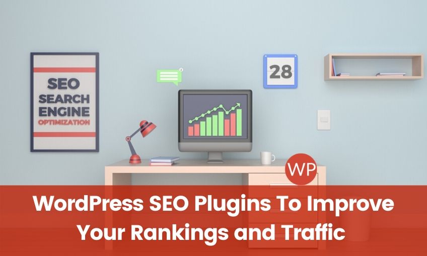 WordPress SEO Plugins To Improve Your Rankings and Traffic in 2025