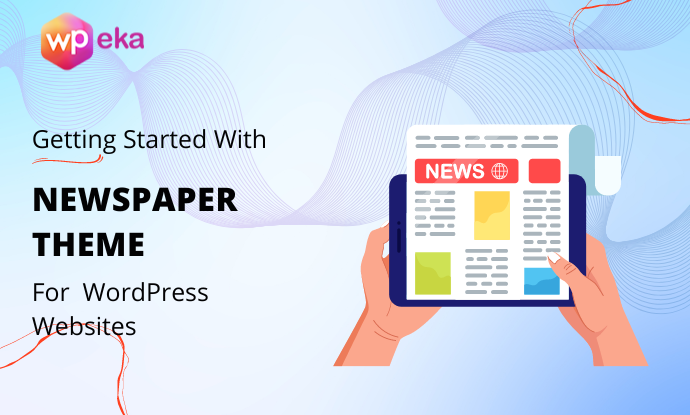 WordPress Newspaper Theme Review – Still Worth It in 2025?
