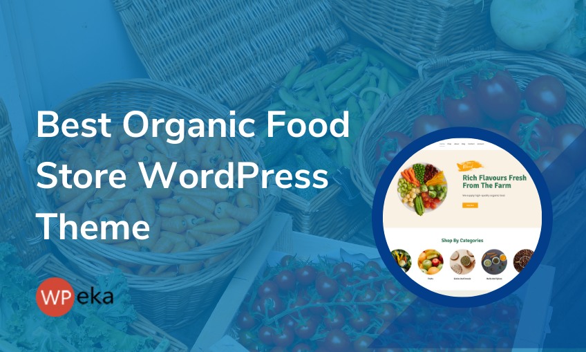 Best Organic Food Store WordPress Themes 2025