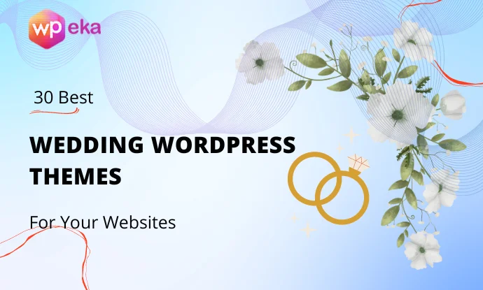 30 Best Wedding WordPress Themes (Free+Premium) For 2025