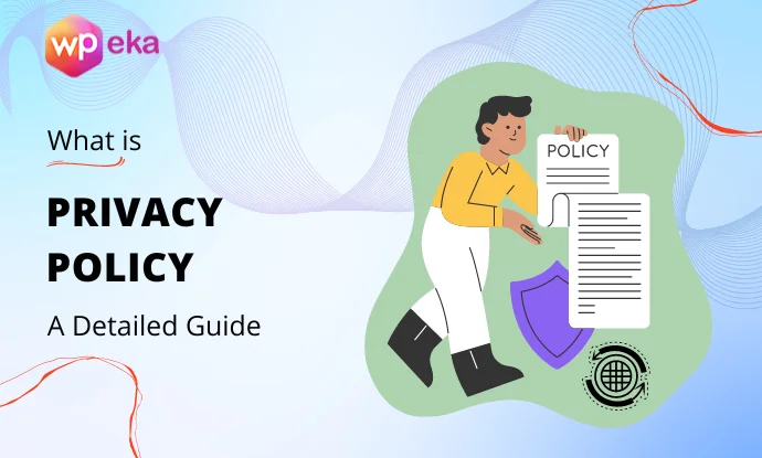 What is Privacy Policy? – A Detailed Guide for 2025