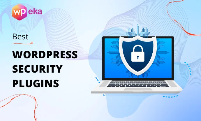 11 Best WordPress Security Plugins in 2025